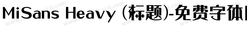 MiSans Heavy (标题)字体转换